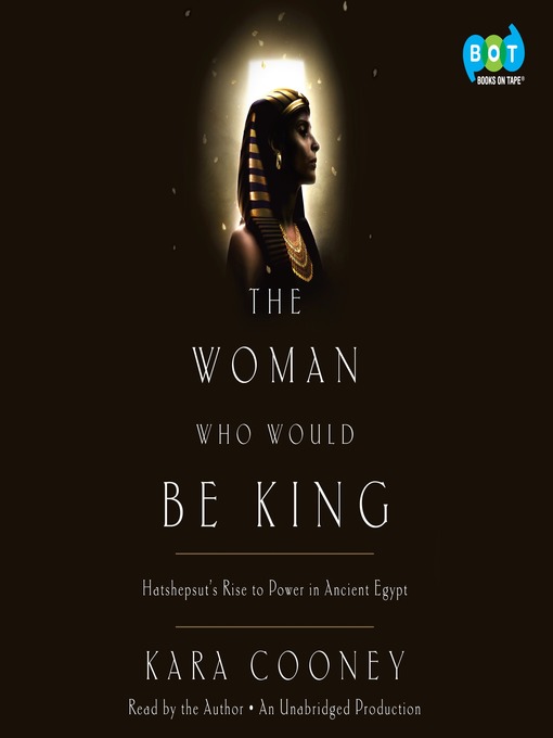 Title details for The Woman Who Would Be King by Kara Cooney - Wait list